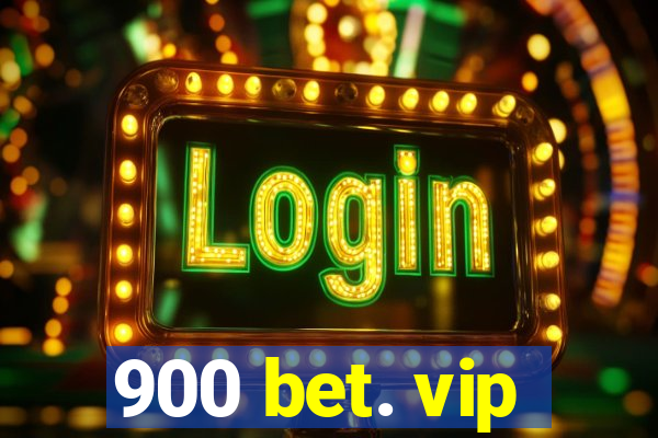 900 bet. vip